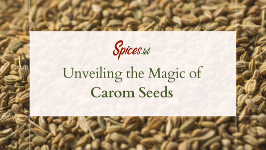 Unveiling the Magic of Carom Seeds