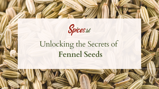 Unlocking the Secrets of Fennel Seeds