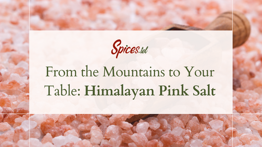 From the Mountains to Your Table: Himalayan Pink Salt